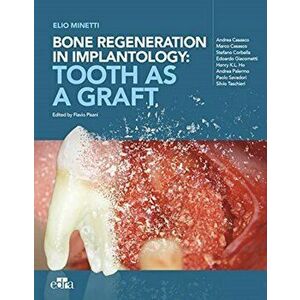 Bone regeneration in implantology - tooth as a graft, Hardback - Silvio Taschieri imagine