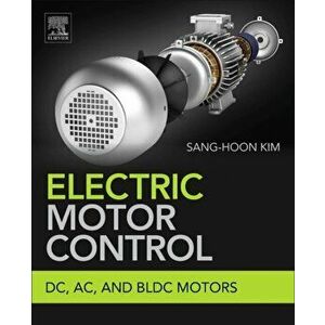 Electric Motor Control. DC, AC, and BLDC Motors, Paperback - *** imagine