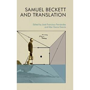 Samuel Beckett and Translation, Hardback - *** imagine