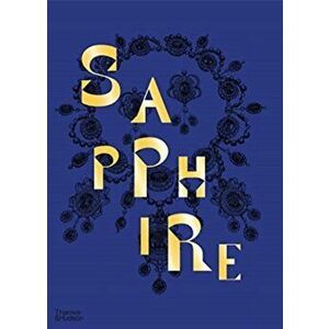 Sapphire. A Celebration of Colour, Hardback - Joanna Hardy imagine