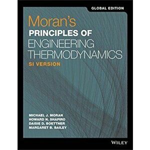 Moran's Principles of Engineering Thermodynamics. SI Version, Paperback - Margaret B. Bailey imagine