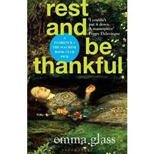 Rest and Be Thankful, Paperback - Emma Glass imagine