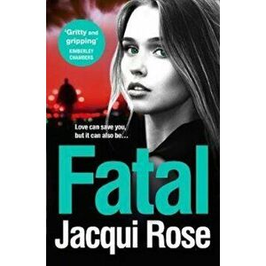Fatal, Paperback - Jacqui Rose imagine