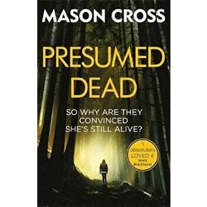 Presumed Dead, Paperback - Mason Cross imagine
