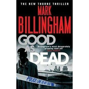 Good As Dead, Paperback - Mark Billingham imagine