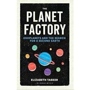 Planet Factory, Paperback - Elizabeth Tasker imagine