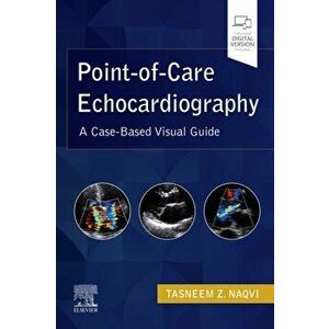 Point-of-Care Echocardiography. A Clinical Case-Based Visual Guide, Paperback - *** imagine