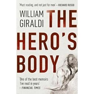 Hero's Body, Paperback - William Giraldi imagine