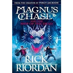 Magnus Chase and the Ship of the Dead (Book 3), Paperback - Rick Riordan imagine