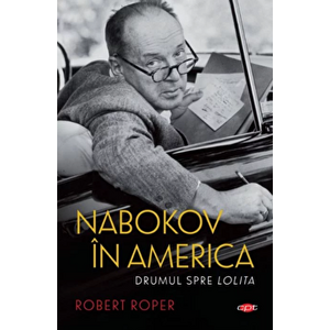 Nabokov in America. Carte pentru toti. Vol 274 - Robert Roper imagine
