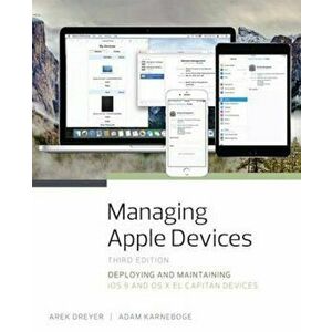 Managing Apple Devices, Paperback - Kevin White imagine