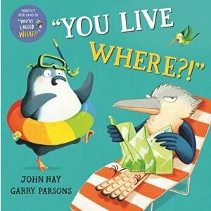 You Live Where?!, Paperback - John Hay imagine
