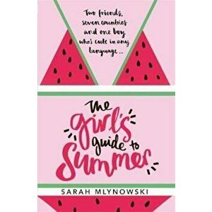 Girl's Guide to Summer, Paperback - Sarah Mlynowski imagine