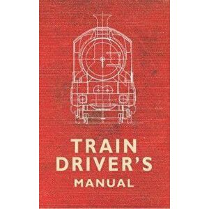 Train Driver's Manual, Paperback - Colin Maggs imagine