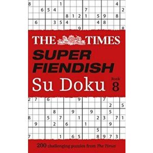 Times Super Fiendish Su Doku Book 8. 200 Challenging Puzzles, Paperback - The Times Mind Games imagine