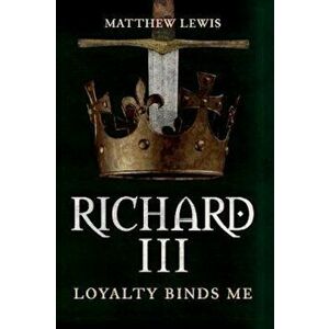 Richard III, Hardcover - Matthew Lewis imagine