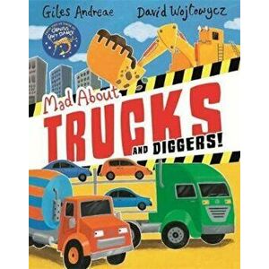 Mad About Trucks and Diggers!, Paperback - Giles Andreae imagine