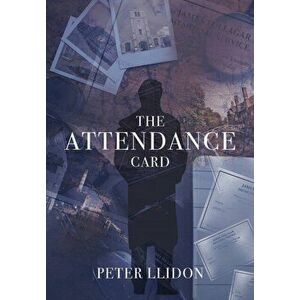 Attendance Card, Hardback - Peter Llidon imagine