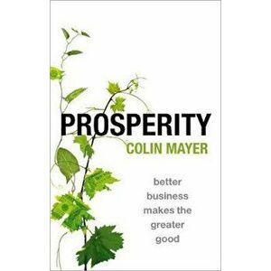 Prosperity, Hardcover - Colin Mayer imagine
