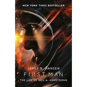 First Man: The Life of Neil Armstrong, Paperback - James Hansen imagine