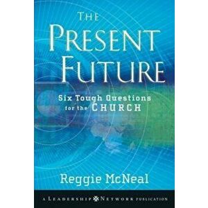 Present Future, Paperback - Reggie McNeal imagine