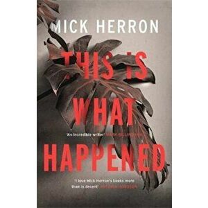 This is What Happened, Paperback - Mick Herron imagine