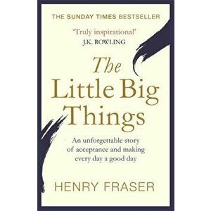 Little Big Things, Paperback - Henry Fraser imagine