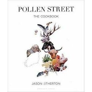 Pollen Street, Hardcover - Jason Atherton imagine
