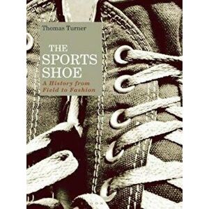 Sports Shoe, Hardcover - Thomas Turner imagine
