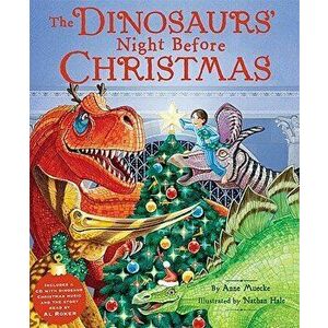 The Dinosaurs' Night Before Christmas 'With CD', Hardcover - Anne Muecke imagine