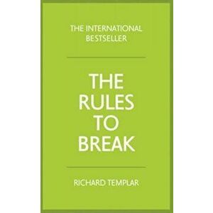 Rules to Break, Paperback - Richard Templar imagine
