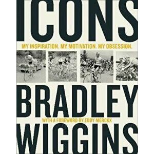 Icons, Hardcover - Bradley Wiggins imagine