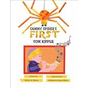 Sammy Spider's First Yom Kippur, Paperback - Sylvia A. Rouss imagine
