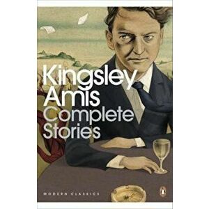 Complete Stories, Paperback - Kingsley Amis imagine