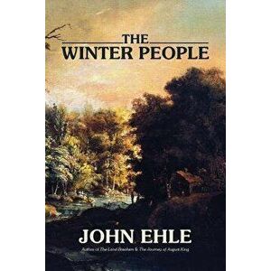 The Winter People, Paperback - John Ehle imagine