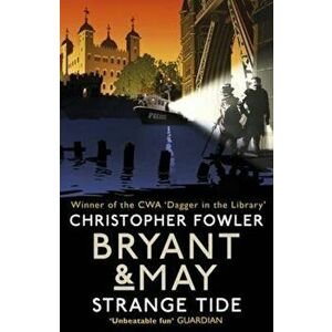 Bryant & May - Strange Tide, Paperback - Christopher Fowler imagine