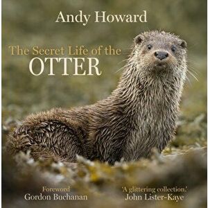 Secret Life of the Otter, Hardback - Andy Howard imagine