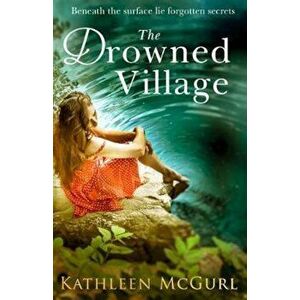 Drowned Village, Paperback - Kathleen McGurl imagine