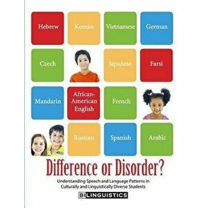 Difference or Disorder: Understanding Speech and Language Patterns in Culturally and Linguistically Diverse Students, Paperback - Dr Ellen S. Kester imagine