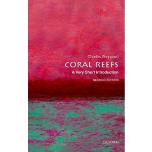 Coral Reefs: A Very Short Introduction, Paperback - Charles Sheppard imagine
