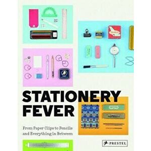 Stationery Fever: From Paper Clips to Pencils and Everything in Between, Hardcover - John Z. Komurki imagine