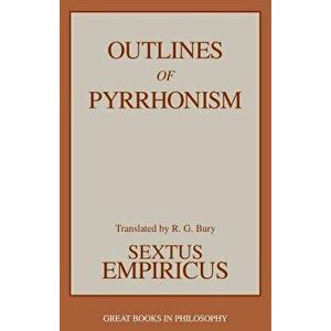 Outlines of Pyrrhonism, Paperback - Sextus Empiricus imagine
