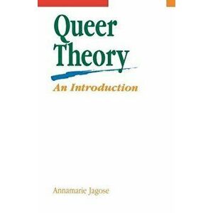 Queer Theory: An Introduction, Paperback - Annamarie Jagose imagine