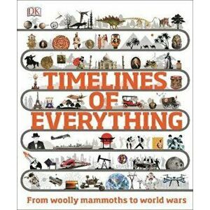 Timelines of Everything, Hardcover imagine