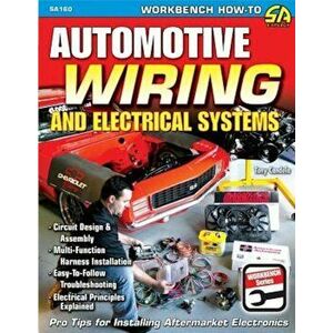Automotive Wiring and Electrical Systems, Paperback - Tony Candela imagine