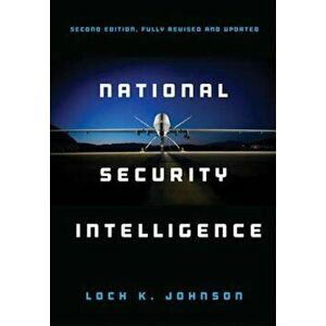 National Security Intelligence, Paperback - Loch Johnson imagine