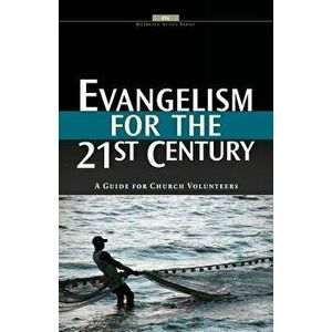 Evangelism for the 21st Century, Paperback - Dr Kevin Riggs imagine