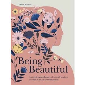 Being Beautiful, Hardcover - Helen Gordon imagine