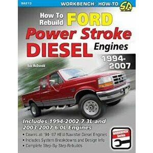How to Rebuild Ford Power Stroke Diesel Engines 1994-2007, Paperback - Bob McDonald imagine