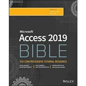 Access 2019 Bible, Paperback - Michael Alexander imagine